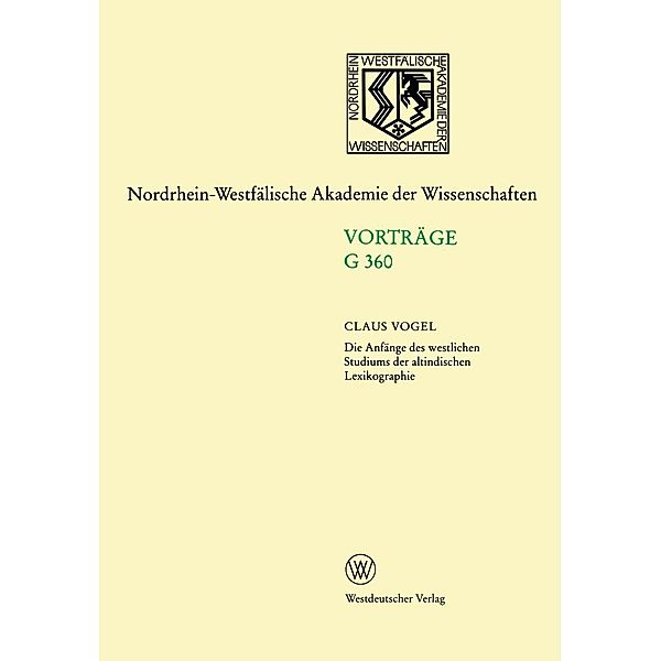 Die Anfänge des westlichen Studiums der altindischen Lexikographie / Nordrhein-Westfälische Akademie der Wissenschaften Bd.360, Claus Vogel