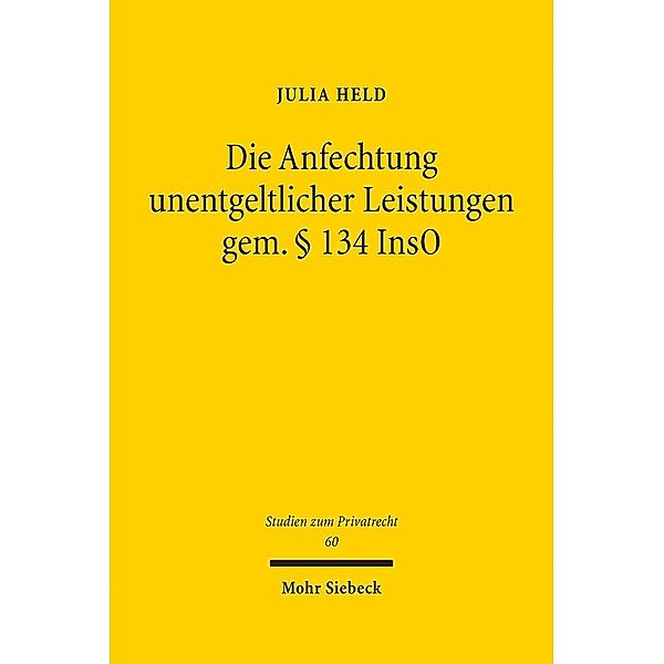 Die Anfechtung unentgeltlicher Leistungen gem. Paragraf 134 InsO, Julia Held