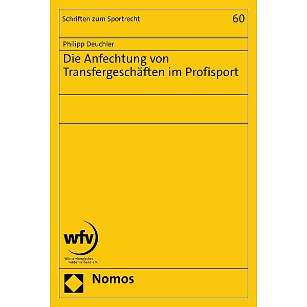 Die Anfechtung von Transfergeschäften im Profisport / Schriften zum Sportrecht Bd.60, Philipp Deuchler