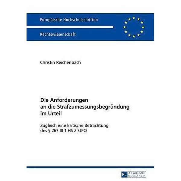 Die Anforderungen an die Strafzumessungsbegruendung im Urteil, Christin Antje Reichenbach