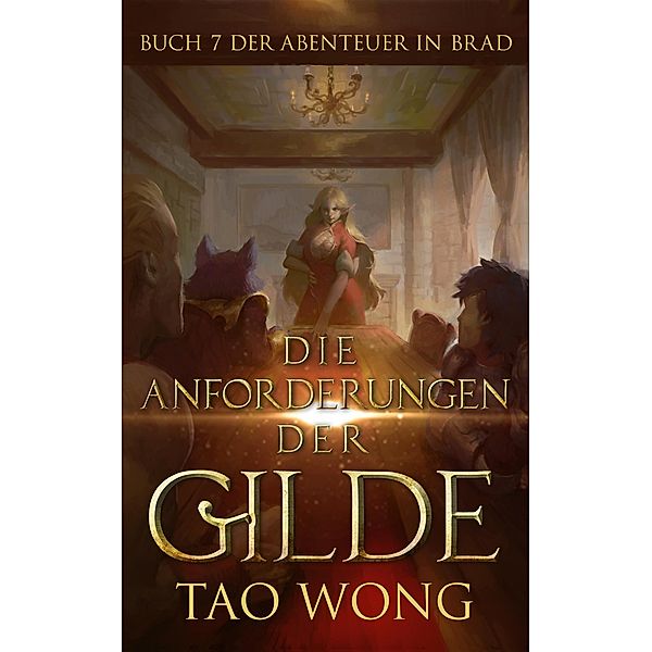 Die Anforderungen der Gilde / Abenteuer in Brad Bd.7, Tao Wong