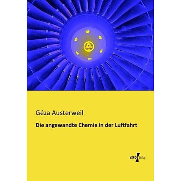 Die angewandte Chemie in der Luftfahrt, Géza Austerweil