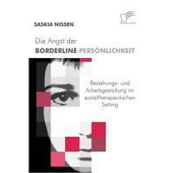 Die Angst der Borderline-Persönlichkeit, Saskia Nissen