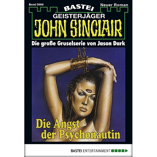 Die Angst der Psychonautin (1. Teil) / John Sinclair Bd.966, Jason Dark