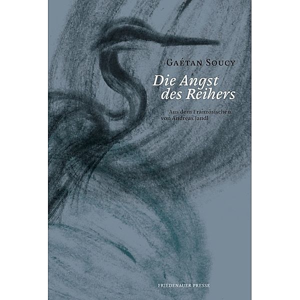 Die Angst des Reihers, Gaétan Soucy