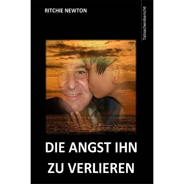 Die Angst ihn zu verlieren, Ritchie Newton