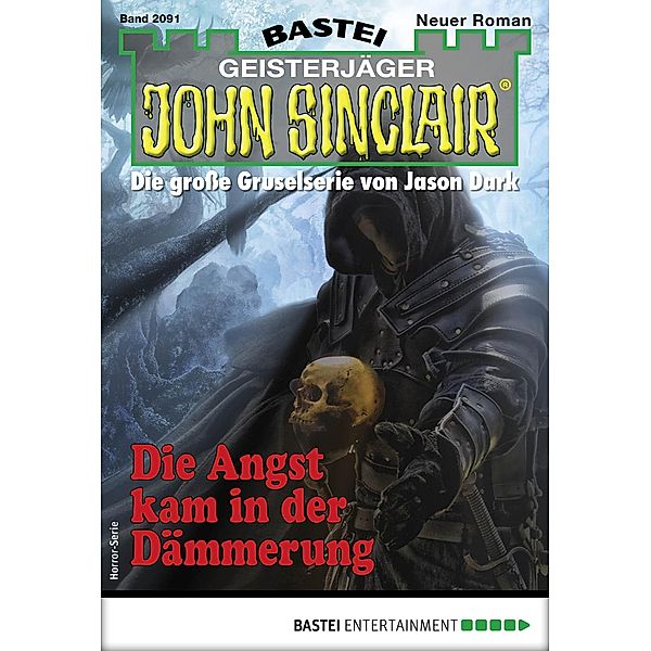 Die Angst kam in der Dämmerung / John Sinclair Bd.2091, Jason Dark