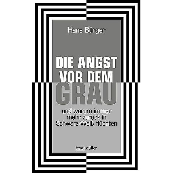 Die Angst vor dem Grau, Hans Bürger