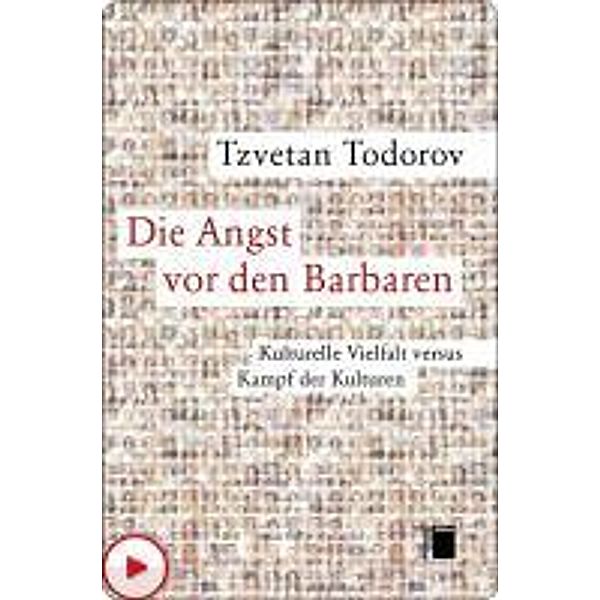 Die Angst vor den Barbaren, Tzvetan Todorov