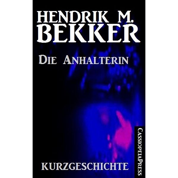 Die Anhalterin, Hendrik M. Bekker