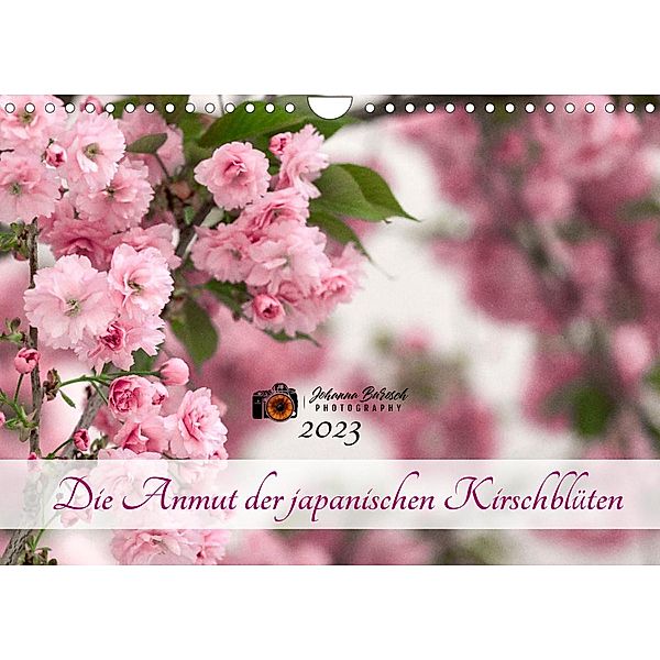 Die Anmut der japanischen Kirschblüten (Wandkalender 2023 DIN A4 quer), Johanna Burosch PHOTOGRAPHY