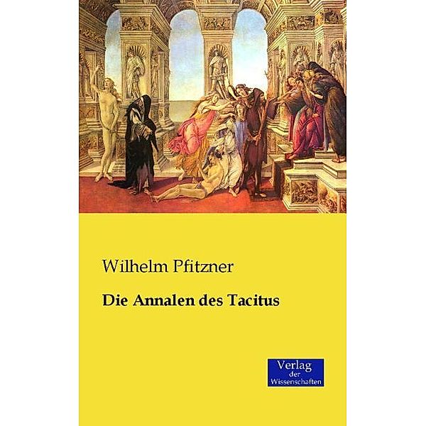 Die Annalen des Tacitus, Wilhelm Pfitzner