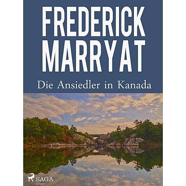 Die Ansiedler in Kanada, Frederick Marryat