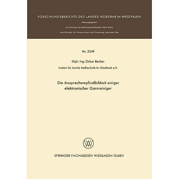 Die Ansprechempfindlichkeit einiger elektronischer Garnreiniger / Forschungsberichte des Landes Nordrhein-Westfalen Bd.2349, Oskar Becker