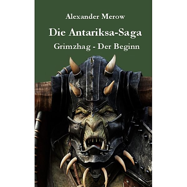 Die Antariksa-Saga / Die Antariksa-Saga Bd.1, Alexander Merow