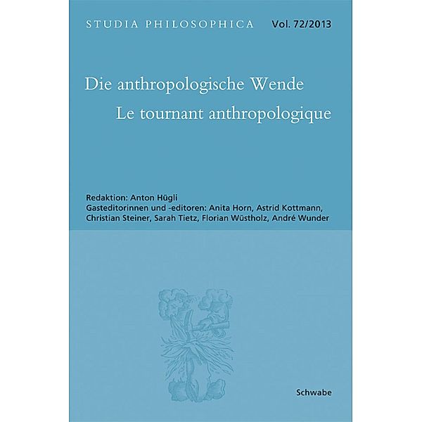 Die anthropologische Wende - Le tournant anthropologique / Studia Philosophica Bd.72