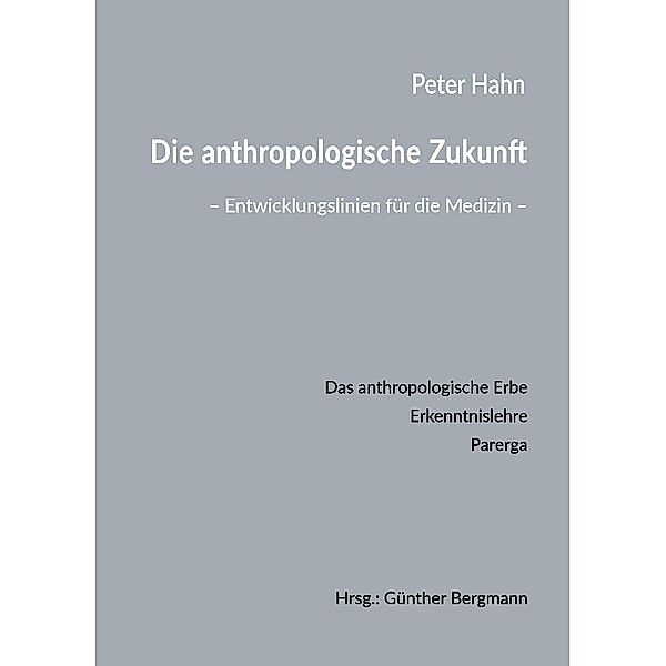 Die anthropologische Zukunft, Peter Hahn