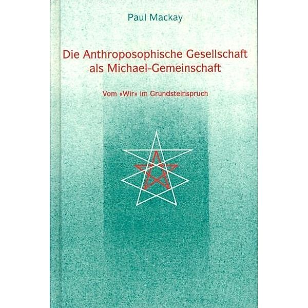 Die Anthroposophische Gesellschaft als Michael-Gemeinschaft, Paul Mackay