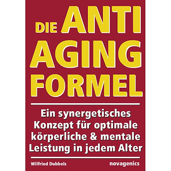 Die Anti-Aging Formel, Wilfried Dubbels