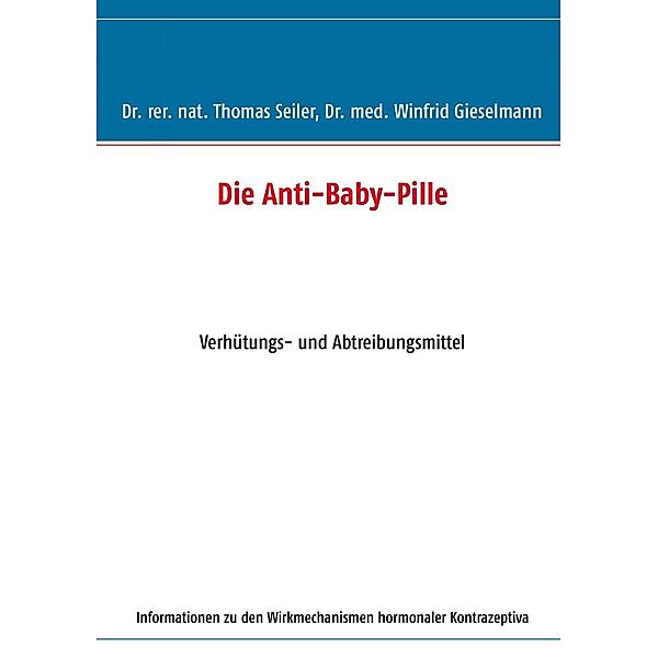 Die Anti-Baby-Pille, Thomas Seiler, Winfrid Gieselmann
