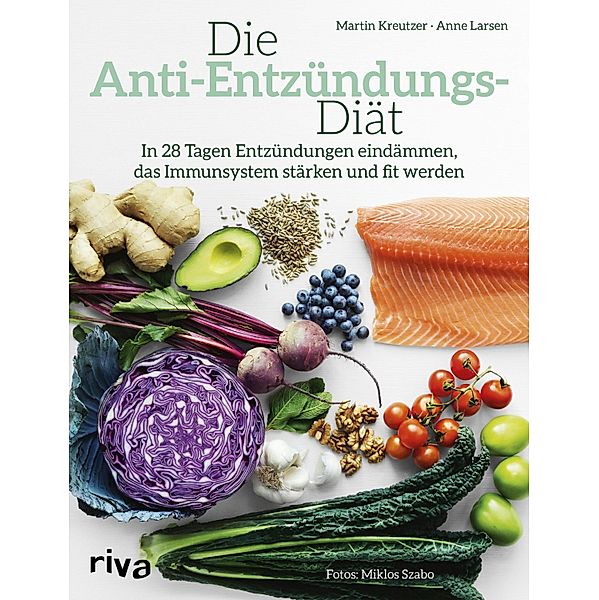 Die Anti-Entzündungs-Diät, Martin Kreutzer, Anne Larsen