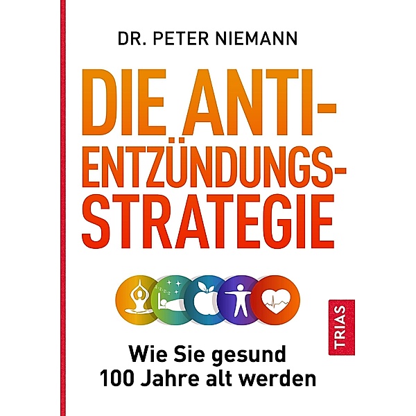 Die Anti-Entzündungs-Strategie, Peter Niemann