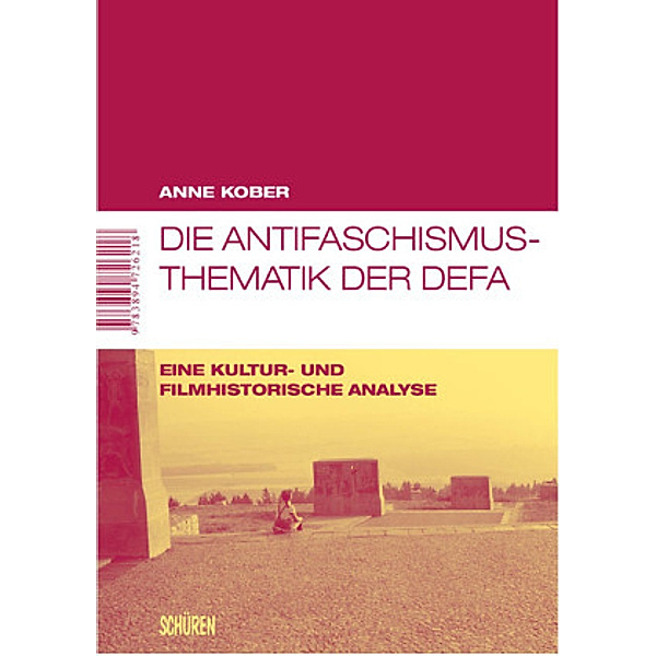 Die Antifaschismus-Thematik der DEFA, Anne Barnert