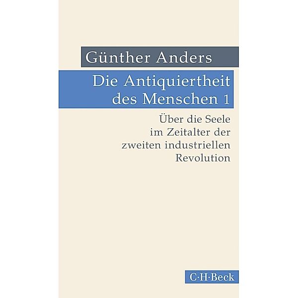 Die Antiquiertheit des Menschen.Bd.1, Günther Anders