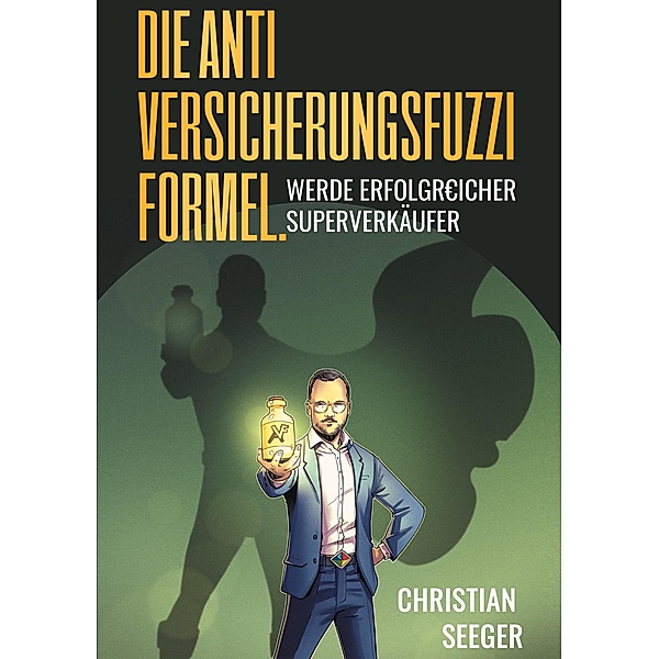 Die AntiVersicherungsFuzziFormel., Christian Seeger