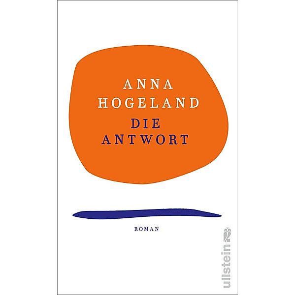 Die Antwort, Anna Hogeland