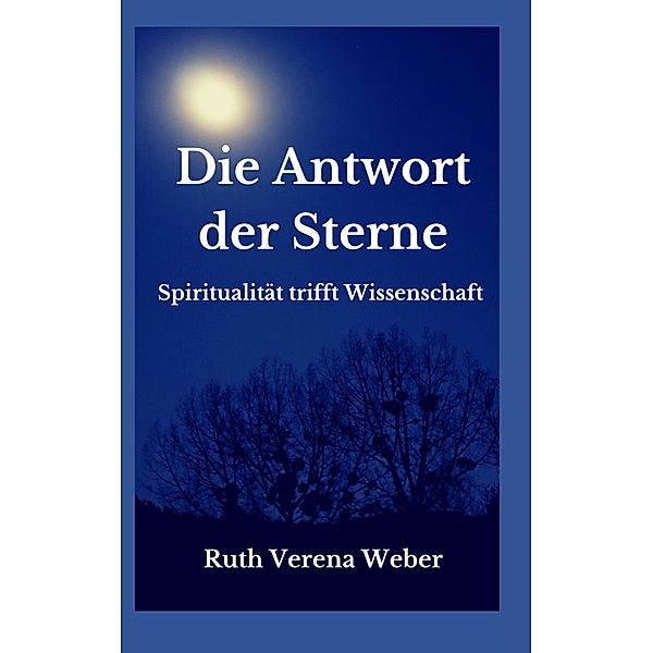 Die Antwort der Sterne, Ruth Verena Weber