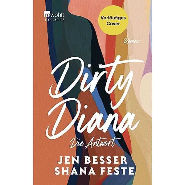 Die Antwort / Dirty Diana Bd.3, Jen Besser, Shana Feste