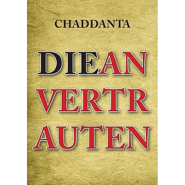 Die Anvertrauten, Chaddanta