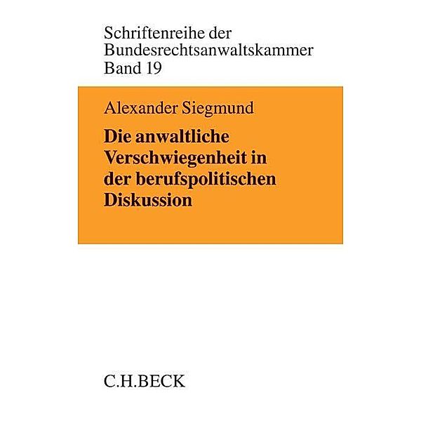 Die anwaltliche Verschwiegenheit in der berufspolitischen Diskussion, Alexander Siegmund