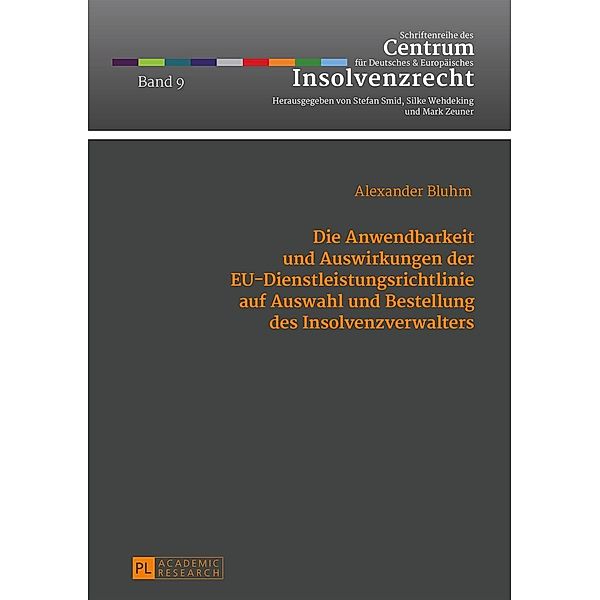 Die Anwendbarkeit und Auswirkungen der EU-Dienstleistungsrichtlinie auf Auswahl und Bestellung des Insolvenzverwalters, Bluhm Alexander Bluhm