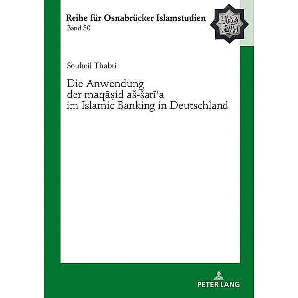 Die Anwendung der maqasid as-saria im Islamic Banking in Deutschland, Souheil Thabti