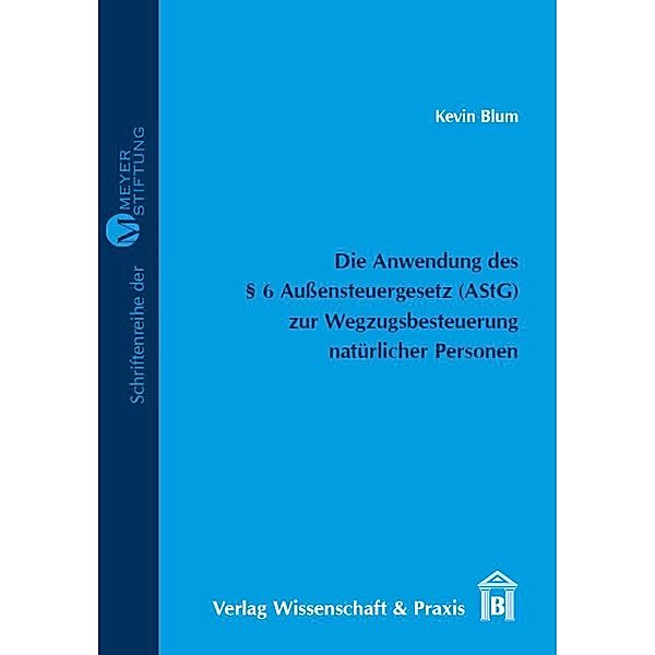 Die Anwendung des 6 Außensteuergesetz (AStG) zur Wegzugsbesteuerung natürlicher Personen., Kevin Blum