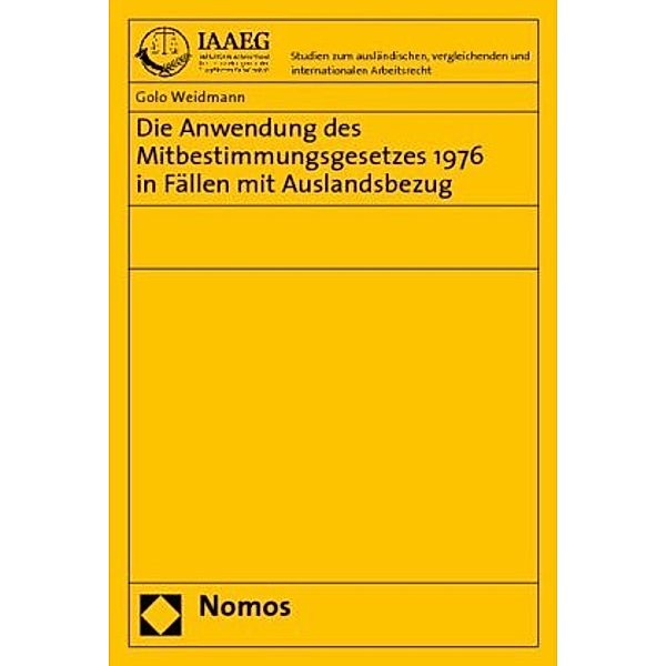 Die Anwendung des Mitbestimmungsgesetzes 1976 in Fällen mit Auslandsbezug, Golo Weidmann