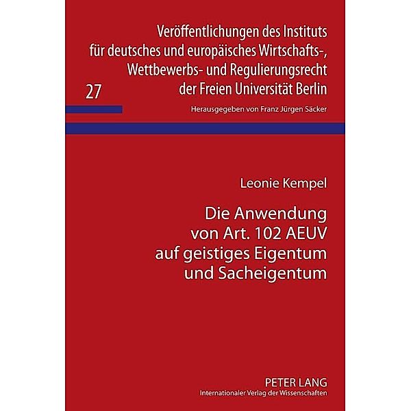 Die Anwendung von Art. 102 AEUV auf geistiges Eigentum und Sacheigentum, Leonie Kempel