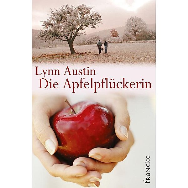 Die Apfelpflückerin, Lynn Austin