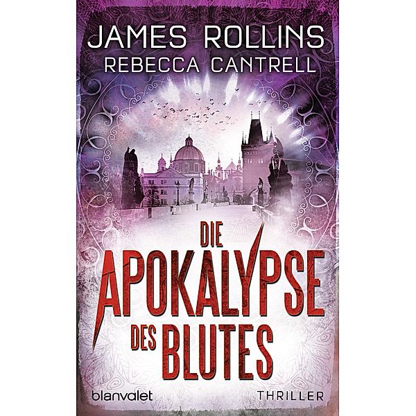 Die Apokalypse des Blutes / Erin Granger Bd.3, James Rollins, Rebecca Cantrell