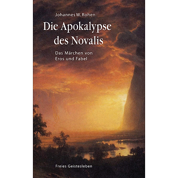 Die Apokalypse des Novalis, Johannes W. Rohen