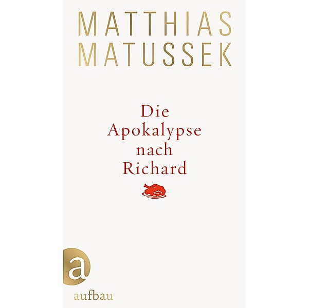 Die Apokalypse nach Richard, Matthias Matussek