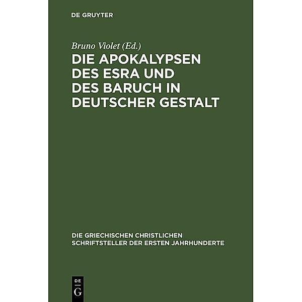 Die Apokalypsen des Esra und des Baruch in deutscher Gestalt / Die griechischen christlichen Schriftsteller der ersten Jahrhunderte Bd.32