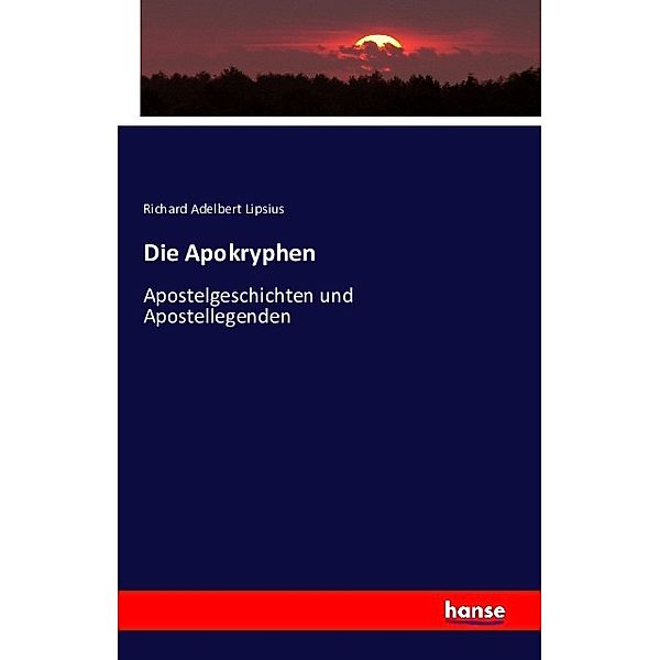 Die Apokryphen, Richard Adelbert Lipsius