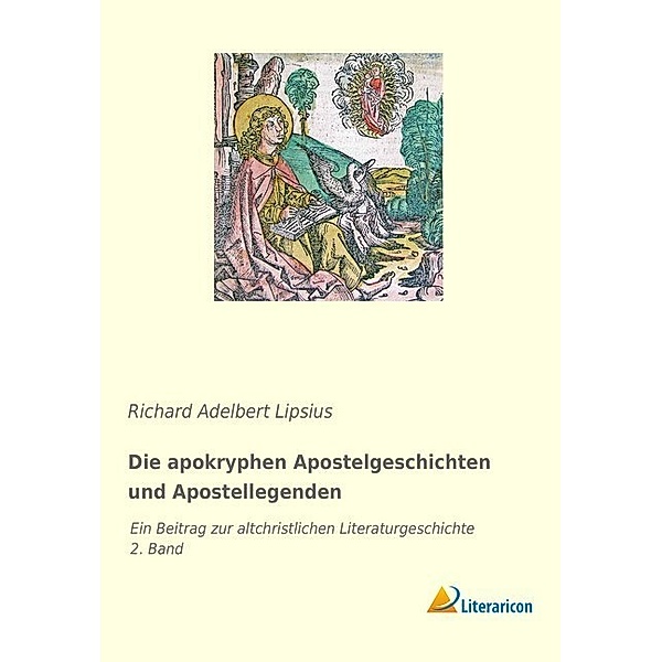Die apokryphen Apostelgeschichten und Apostellegenden, Richard Adelbert Lipsius