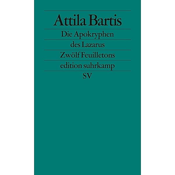 Die Apokryphen des Lazarus, Attila Bartis