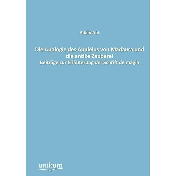 Die Apologie des Apuleius von Madaura und die antike Zauberei, Adam Abt