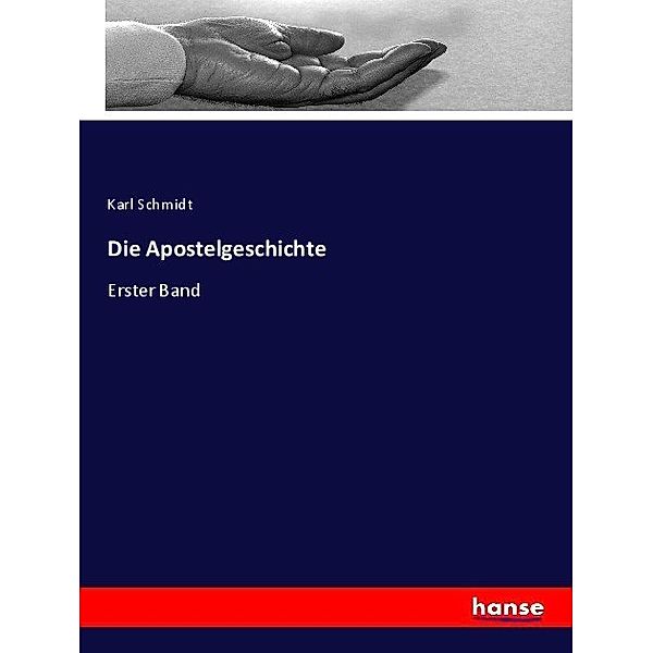 Die Apostelgeschichte, Karl Schmidt