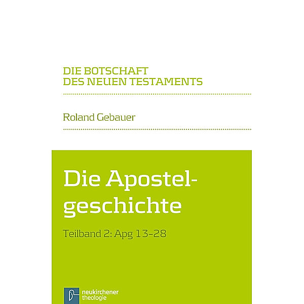 Die Apostelgeschichte.Tl.2, Roland Gebauer